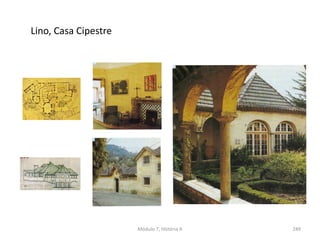 Lino, Casa Cipestre
Módulo 7, História A 249
 