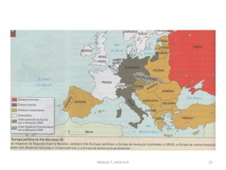 Módulo 7, História A 25
 