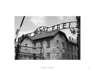 Módulo 7, História A 57
 