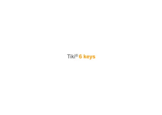 Tiki® 6 keys
