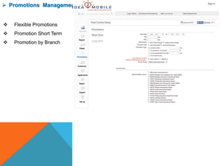  Promotions Management
 Flexible Promotions
 Promotion Short Term
 Promotion by Branch
 