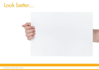 Look better...
© Fabio Arangio - Graphic designer & instructor
 