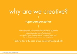 why are we creative?
supercompensation
Supercompensation is a phisiologycal feature coded in our genetics,
it is what make...
