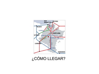 ¿CÓMO LLEGAR? 