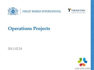 Operations Projects
2011.02.24
 