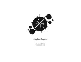 Stephen Caputo
T: 416-998-6894
info@scdesigns.net
www.scdesigns.net
 