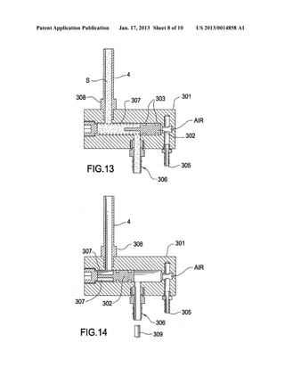 Patent Application Publication Jan. 17, 2013 Sheet 8 0f 10 US 2013/0014858 Al
(A)Om)1
: d
00ON
l
(a)O(D O)2
301
AIR
305
306
F|G..14 mwsoe
 