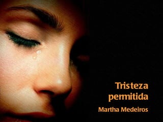 Tristeza permitida Martha Medeiros 