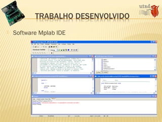  Software Mplab IDE
 