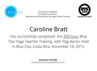 Caroline Bratt 200 Hour Yoga Teacher Training Certificate