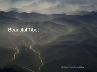 Beautiful Tibet




                  http://www.trekearth.com/gallery
 