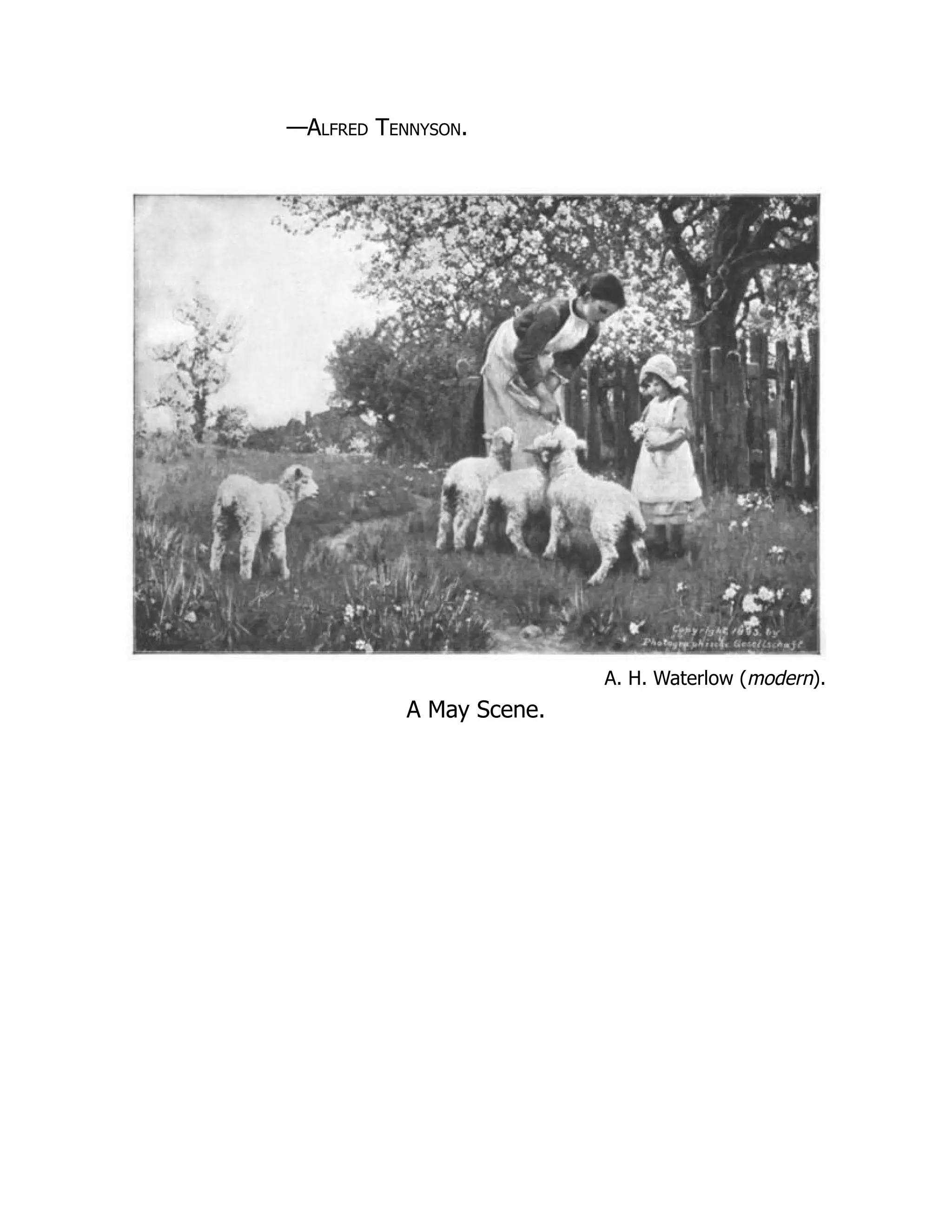 —Alfred Tennyson.
A. H. Waterlow (modern).
A May Scene.
 