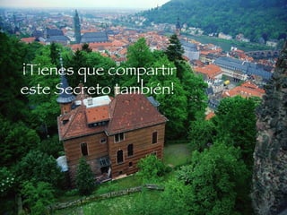 ¡Tienes que compartir este Secreto también!  