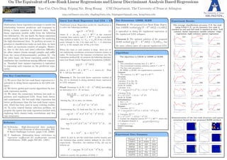 On The Equivalent of Low-Rank Linear Regressions and Linear Discriminant Analysis Based Regressions
Xiao Cai, Chris Ding, Feiping Nie, Heng Huang CSE Department, The University of Texas at Arlington
xiao.cai@mavs.uta.edu, chqding@uta.edu, feipingnie@gmail.com, heng@uta.edu
Problem
Multivariate linear regression attempts to model the
relationship between predictors and responses by
ﬁtting a linear equation to observed data. Such
linear regression models suﬀer from the following
two deﬁciencies. On one hand, the linear regression
models usually have low performance for analyzing
the high-dimensional data. To perform accurate re-
gression or classiﬁcation tasks on such data, we have
to collect an enormous number of samples. Howev-
er, due to the data and label collection diﬃculty,
we often cannot obtain enough samples and suﬀer
from the curse-of-dimensionality problem [1]. On
the other hand, the linear regression models don’t
emphasize the correlations among diﬀerent respons-
es. Standard least squares regression is equivalent
to regressing each response on the predictors sepa-
rately.
Our Key Contributions
(1) We prove that the low-rank linear regression is e-
quivalent to doing linear regression in the LDA sub-
space.
(2) We derive global and concise algorithms for low-
rank regression models.
(3) We show the connection between low-rank re-
gression and regularized LDA. From both theory
and experiments, the low-rank ridge regression has
better performance than the low-rank linear regres-
sion, which has been used in many existing studies.
(4) To solve related feature selection problem, we
propose the sparse low-rank regression method with
exploring both classes/tasks correlations and fea-
ture structures.
Reference
[1] D.Donoho: High-dimensional data analysis:
The curses and blessings of dimensionality. AM-
S Math Challenges Lecture, pages 1-32, (2000)
[2] T. Anderson. Estimating linear retrictions on
regression coeﬃcients for multivariate normal
distributions. AMS, pages 327-351, (1951)
Linear Low-Rank Regression And LDA + LR
Traditional Linear Regression model for classiﬁcation is
to solve the following problem:
min
W
||Y − XT
W ||2
F , (1)
where X = [x1, x2, ...., xn] ∈ ℜd×n
is the centered
training data matrix and Y ∈ ℜn×k
is the normalized
class indicator matrix, i.e. Yi,j = 1/
√
nj if the i-th data
point belongs to the j-th class and Yi,j = 0 otherwise
and nj is the sample size of the j-th class.
When the class or task number is large, there are of-
ten underlying correlation structures between classes or
tasks. To incorporate the response correlations into the
regression method [2], we propose the following discrimi-
nant Low-Rank Linear Regression formulation (LRLR):
min
A,B
||Y − XT
AB||2
F , (2)
where A ∈ ℜd×s
, B ∈ ℜs×k
, s < min(n, k). Thus
W = AB has low-rank s.
Theorem 1 The low-rank linear regression method of
Eq. (2) is identical to doing standard linear regression
in LDA subspace.
Proof: Denoting J1(A, B) = ||Y −XT
AB||2
F and taking
its derivative w.r.t. B, we have,
∂J1(A, B)
∂B
= −2AT
XY + 2AT
XXT
AB. (3)
Setting Eq. (3) to zero, we obtain,
B = (AT
XXT
A)−1
AT
XY. (4)
Substituting Eq. (4) back into Eq. (2), we have,
min
A
||Y − XT
A(AT
XXT
A)−1
AT
XY ||2
F , (5)
which is equivalent to
max
A
Tr ((AT
(XXT
)A)−1
AT
XY Y T
XT
A). (6)
Note that
St = XXT
, Sb = XY Y T
XT
, (7)
where St and Sb are the total-class scatter matrix and
the between-class scatter matrix deﬁned in the LDA,
respectively. Therefore, the solution of Eq. (6) can be
written as:
A∗
= arg max
A
Tr [(AT
StA)−1
AT
SbA], (8)
which is exactly the problem of LDA.
Two Extensions: LRRR, SLRR
Theorem 2 The proposed Low-Rank Ridge Regres-
sion (LRRR) method min
A,B
||Y −XT
AB||2
F +λ||AB||2
F
is equivalent to doing the regularized regression in
the regularized LDA subspace.
Theorem 3 The optimal solution of the proposed
SLRR method min
A,B
||Y − XT
AB||2
F + λ||AB||2,1 has
the same column space of a special regularized LDA.
Algorithms
The algorithm to LRLR or LRRR or SLRR
Input:
1. The centralized training data X ∈ ℜd×n.
2. The normalized training indicator matrix Y ∈ ℜn×k.
3. The low-rank parameter s.
4. IF LRRR or SLRR, the regularization parameter λ.
Output:
1. The matrices A ∈ ℜd×s and B ∈ ℜs×k.
Process:
IF LRLR,
Calculate A by Eq. (8)
Calculate B by Eq. (4)
ELSE IF LRRR,
Calculate A by
A∗ = arg max
A
{Tr((AT (St + λI)A)−1AT SbA)}
Calculate B by
B = (AT (XXT + λI)A)−1AT XY
ELSE IF SLRR,
Initialization:
1. Set t = 0
2. Initialize D(t) = I ∈ ℜd×d.
Repeat:
1. Calculate A(t+1)
A∗ = arg max
A
{Tr ((AT (St + λD)A)−1AT SbA)}
2. Calculate B(t+1)
B = (AT (XXT + λD)A)−1AT XY
3. Update the diagonal matrix D(t+1) ∈ ℜd×d, where the
i-th diagonal element is 1
2||(A(t+1)B(t+1))i||2
.
4. Update t = t + 1
Until Converge.
END
Experiment Data Summary
Dataset k d n
UMIST 20 10304 575
BIN36 36 320 1404
BIN26 26 320 1014
VOWEL 11 10 990
MNIST 10 784 150
JAFFE 10 1024 213
Experiment Results
The average classiﬁcation accuracy V.S. the rank
using 5-fold C.V. on six datasets, low rank is
marked as red and full rank is marked as blue. Left
column: linear regression; middle column: ridge
regression; right column: sparse regression
11 12 13 14 15 16 17 18 19
0.66
0.68
0.7
0.72
0.74
0.76
0.78
0.8
0.82
0.84
0.86
The number of rank s
Theclassificationacc
full rank
low rank
(a) UMIST linear regression
11 12 13 14 15 16 17 18 19
0.91
0.92
0.93
0.94
0.95
0.96
0.97
The number of rank s
Theclassificationacc
full rank
low rank
(b) UMIST ridge regression
11 12 13 14 15 16 17 18 19
0.935
0.94
0.945
0.95
0.955
0.96
0.965
0.97
0.975
The number of rank s
Theclassificationacc
full rank
low rank
(c) UMIST sparse linear regression
5 6 7 8 9 10
0.29
0.291
0.292
0.293
0.294
0.295
0.296
0.297
0.298
0.299
The number of rank s
Theclassificationacc
full rank
low rank
(d) VOWEL linear regression
5 6 7 8 9 10
0.292
0.294
0.296
0.298
0.3
0.302
0.304
0.306
0.308
The number of rank s
Theclassificationacc
full rank
low rank
(e) VOWEL ridge regression
5 6 7 8 9 10
0.29
0.292
0.294
0.296
0.298
0.3
0.302
0.304
0.306
The number of rank s
Theclassificationacc
full rank
low rank
(f) VOWEL sparse linear regression
5 5.5 6 6.5 7 7.5 8 8.5 9
0.36
0.37
0.38
0.39
0.4
0.41
0.42
0.43
0.44
0.45
The number of rank s
Theclassificationacc
full rank
low rank
(g) MNIST linear regression
5 5.5 6 6.5 7 7.5 8 8.5 9
0.4
0.45
0.5
0.55
0.6
0.65
0.7
0.75
0.8
The number of rank s
Theclassificationacc
full rank
low rank
(h) MNIST ridge regression
5 5.5 6 6.5 7 7.5 8 8.5 9
0.65
0.7
0.75
0.8
0.85
The number of rank s
Theclassificationacc
full rank
low rank
(i) MNIST sparse linear regression
5 5.5 6 6.5 7 7.5 8 8.5 9
0.6
0.65
0.7
0.75
0.8
0.85
The number of rank s
Theclassificationacc
full rank
low rank
(j) JAFFE linear regression
5 5.5 6 6.5 7 7.5 8 8.5 9
0.85
0.9
0.95
1
The number of rank s
Theclassificationacc
Least square loss with ridge regression
full rank
low rank
(k) JAFFE ridge regression
5 5.5 6 6.5 7 7.5 8 8.5 9
0.65
0.7
0.75
0.8
0.85
0.9
0.95
1
The number of rank s
Theclassificationacc
full rank
low rank
(l) JAFFE sparse linear regression
17 19 21 23 25 27 29 31 33 35
0.34
0.35
0.36
0.37
0.38
0.39
0.4
The number of rank s
Theclassificationacc
full rank
low rank
(m) BINALPHA36 linear regression
17 19 21 23 25 27 29 31 33 35
0.59
0.595
0.6
0.605
0.61
0.615
The number of rank s
Theclassificationacc
full rank
low rank
(n) BINALPHA36 ridge regression
17 19 21 23 25 27 29 31 33 35
0.58
0.585
0.59
0.595
0.6
0.605
0.61
The number of rank s
Theclassificationacc
full rank
low rank
(o) BINALPHA36 sparse linear regres-
sion
13 15 17 19 21 23 25
0.36
0.37
0.38
0.39
0.4
0.41
0.42
0.43
0.44
0.45
The number of rank s
Theclassificationacc
full rank
low rank
(p) BINALPHA26 linear regression
13 15 17 19 21 23 25
0.645
0.65
0.655
0.66
0.665
0.67
0.675
0.68
0.685
The number of rank s
Theclassificationacc
full rank
low rank
(q) BINALPHA26 ridge regression
13 15 17 19 21 23 25
0.635
0.64
0.645
0.65
0.655
0.66
0.665
The number of rank s
Theclassificationacc
full rank
low rank
(r) BINALPHA26 sparse linear regres-
sion
Demonstration of the low-rank structure and sparse
structure found by our proposed SLRR method.
0 5 10 15 20
0
0.2
0.4
0.6
0.8
1
1.2
1.4
x 10
−3
index of singular value
singularvalue
index of class
absofweightcoefficients
5 10 15 20
100
200
300
400
500
600
0.5
1
1.5
2
2.5
3
3.5
4
4.5
5
5.5
x 10
−4
(a) UMIST low-rank structure and sparse structure
1 2 3 4 5 6 7 8 9 10
0
0.01
0.02
0.03
0.04
0.05
0.06
index of singular value
singularvalue
index of class
absofweightcoefficients
2 4 6 8 10
1
2
3
4
5
6
7
8
9
10
0
0.002
0.004
0.006
0.008
0.01
0.012
0.014
0.016
0.018
0.02
(b) VOWEL low-rank structure and sparse structure
1 2 3 4 5 6 7 8 9 10
0
0.2
0.4
0.6
0.8
1
1.2
x 10
−3
index of singular value
singularvalue
index of class
absofweightcoefficients
2 4 6 8 10
100
200
300
400
500
600
700
0.5
1
1.5
2
2.5
x 10
−4
(c) MNIST low-rank structure and sparse structure
1 2 3 4 5 6 7 8 9 10
0
0.2
0.4
0.6
0.8
1
1.2
x 10
−3
index of singular value
singularvalue
index of class
absofweightcoefficients
2 4 6 8 10
100
200
300
400
500
600
700
800
900
1000
0.5
1
1.5
2
2.5
3
3.5
4
4.5
5
x 10
−4
(d) JAFFE low-rank structure and sparse structure
0 5 10 15 20 25 30 35 40
0
0.002
0.004
0.006
0.008
0.01
0.012
0.014
0.016
0.018
0.02
index of singular value
singularvalue
index of class
absofweightcoefficients
5 10 15 20 25 30 35
50
100
150
200
250
300
0
0.5
1
1.5
2
2.5
3
3.5
4
4.5
5
x 10
−3
(e) BINALPHA36 low-rank structure and sparse structure
0 5 10 15 20 25 30
0
0.002
0.004
0.006
0.008
0.01
0.012
0.014
0.016
0.018
index of singular value
singularvalue
index of class
absofweightcoefficients
5 10 15 20 25
50
100
150
200
250
300
0.5
1
1.5
2
2.5
3
3.5
4
x 10
−3
(f) BINALPHA26 low-rank structure and sparse structure
 