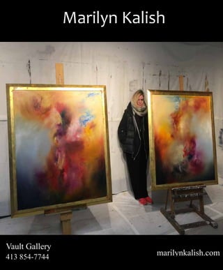 Vault  Gallery  
413  854-­7744     marilynkalish.com
Marilyn  Kalish
 