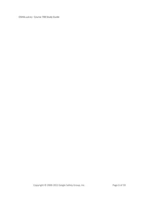 OSHAcademy Course 708 Study Guide
Copyright © 2000-2013 Geigle Safety Group, Inc. Page 6 of 59
 