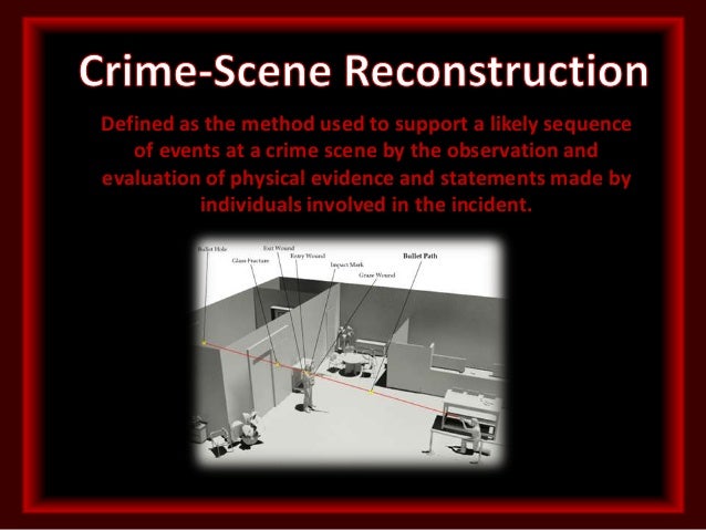 crime scene reconstruction definition