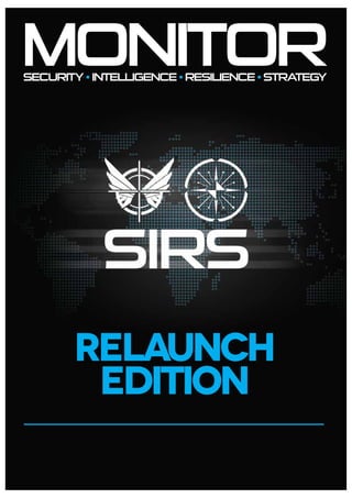 MONITORSECURITY INTELLIGENCE RESILIENCE STRATEGY
RELAUNCH
EDITION
 