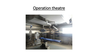 Operation theatre
 