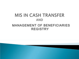 MANAGEMENT OF BENEFICIARIES
REGISTRY
 