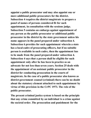 appoint a public prosecutor and may also appoint one or
more additional public prosecutors for the district.
Subsection 4 ...
