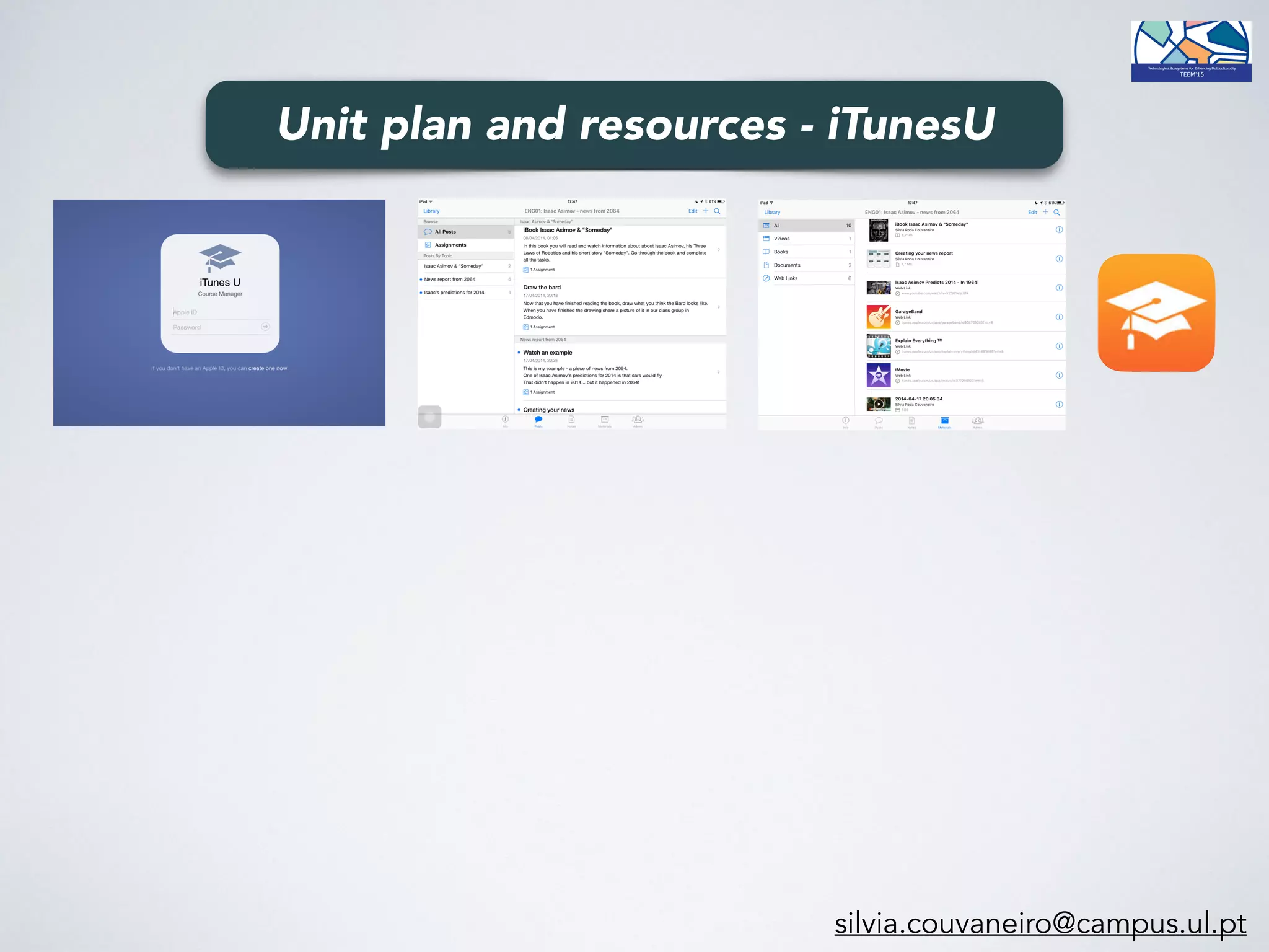 silvia.couvaneiro@campus.ul.pt
Unit plan and resources - iTunesU
 