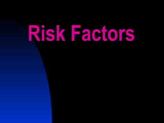 20
Risk Factors
 