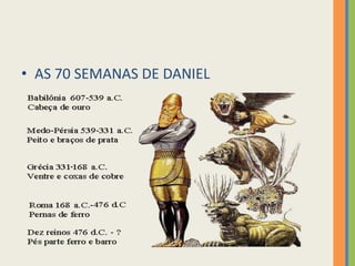 AS 70 SEMANAS DE DANIEL 