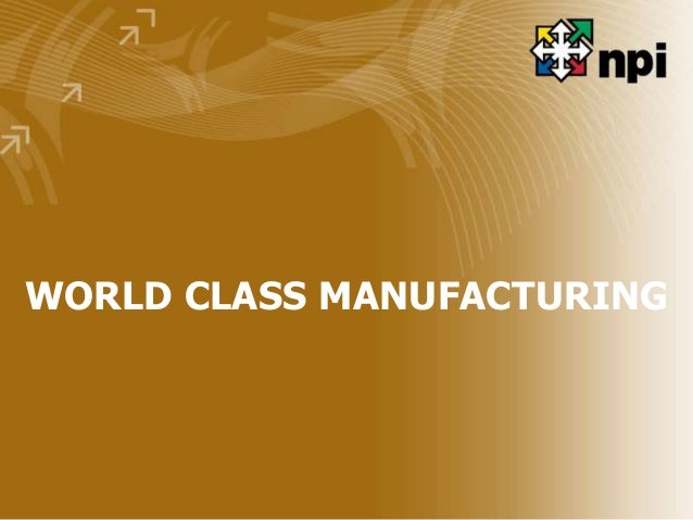 World Class Manufacturing Ppt World Class Manufacturing Ppt