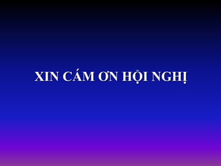 XIN CÁM ƠN HỘI NGHỊ
 