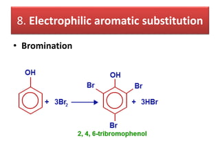 8. Electrophilic aromatic substitution
• Bromination
 