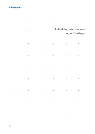 Side 7
Indledning, konklusioner
og anbefalinger
 