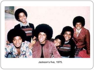 Jackson’s five, 1975.

 