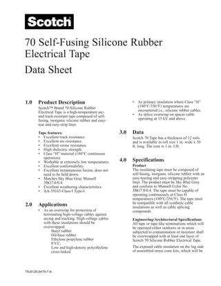 70 Self-Fusing Silicone Rubber
Electrical Tape
Data Sheet
1.0 Product Description
Scotch™ Brand 70 Silicone Rubber
Electri...