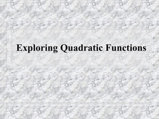 Exploring Quadratic Functions 