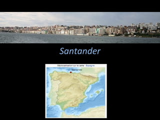 Santander

 
