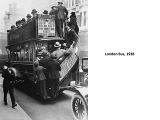 London Bus, 1928
 