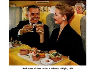 Back when airlines served a full meal in flight, 1958
 