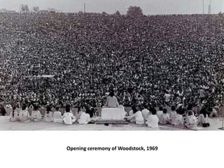 Opening ceremony of Woodstock, 1969
 