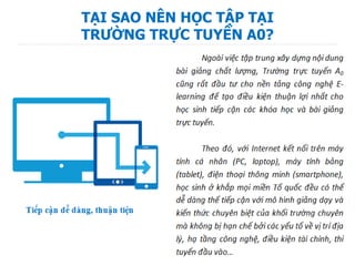 TẠI SAO NÊN HỌC TẬP TẠI
TRƯỜNG TRỰC TUYẾN A0?
 
