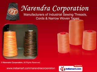 Manufacturers of Industrial Sewing Threads,       Cords & Narrow Woven Tapes 