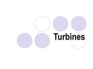 Turbines 
 