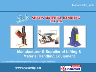 Maharashtra, India Manufacturer & Supplier of Lifting & Material Handling Equipment © Shalin Material Handling Private Limited, All Rights Reserved 