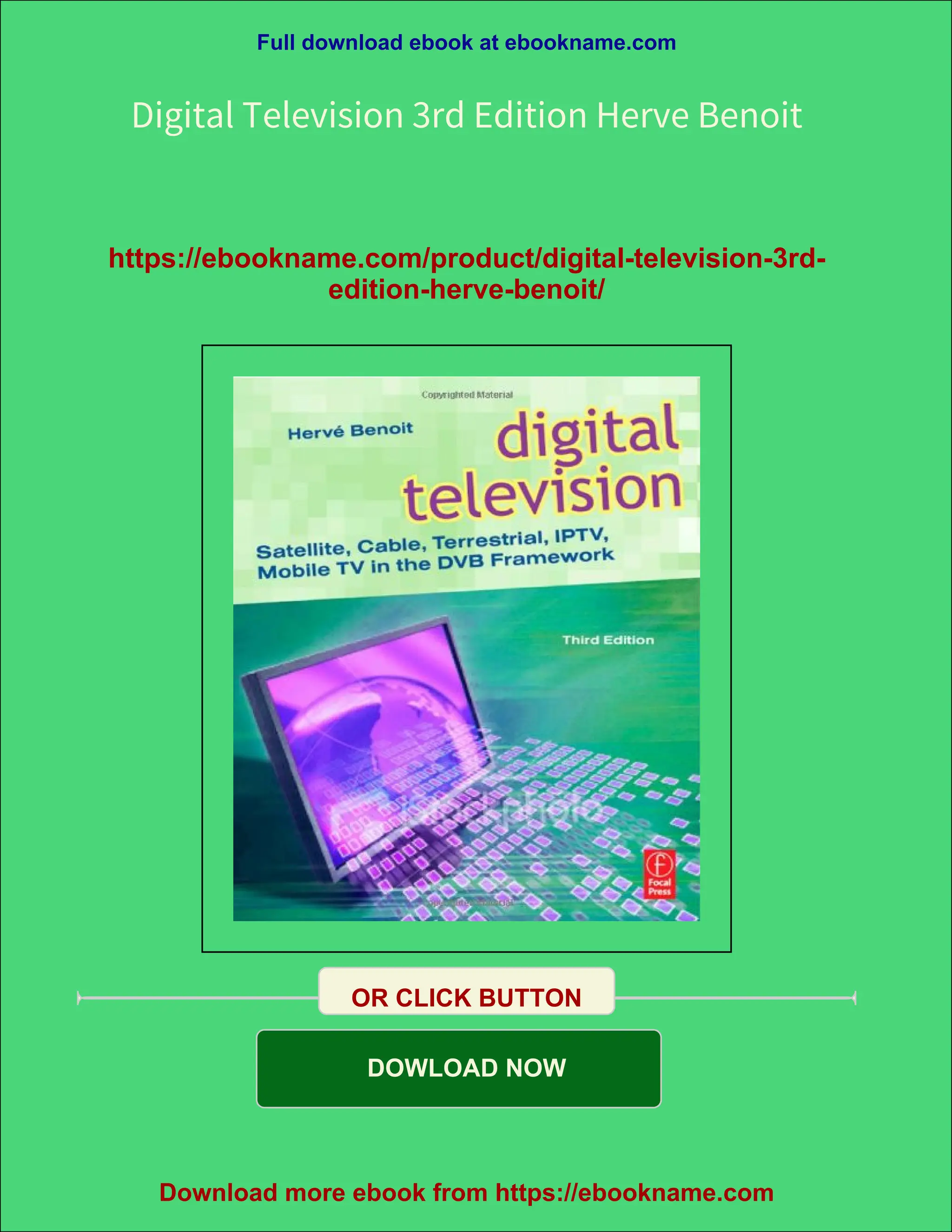 Full download ebook at ebookname.com
Digital Television 3rd Edition Herve Benoit
https://ebookname.com/product/digital-television-3rd-
edition-herve-benoit/
OR CLICK BUTTON
DOWLOAD NOW
Download more ebook from https://ebookname.com
 