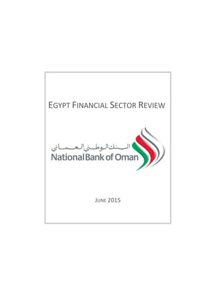 EGYPT FINANCIAL SECTOR REVIEW
JUNE 2015
 