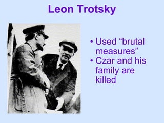 Leon Trotsky Used “brutal measures” Czar and his family are killed 