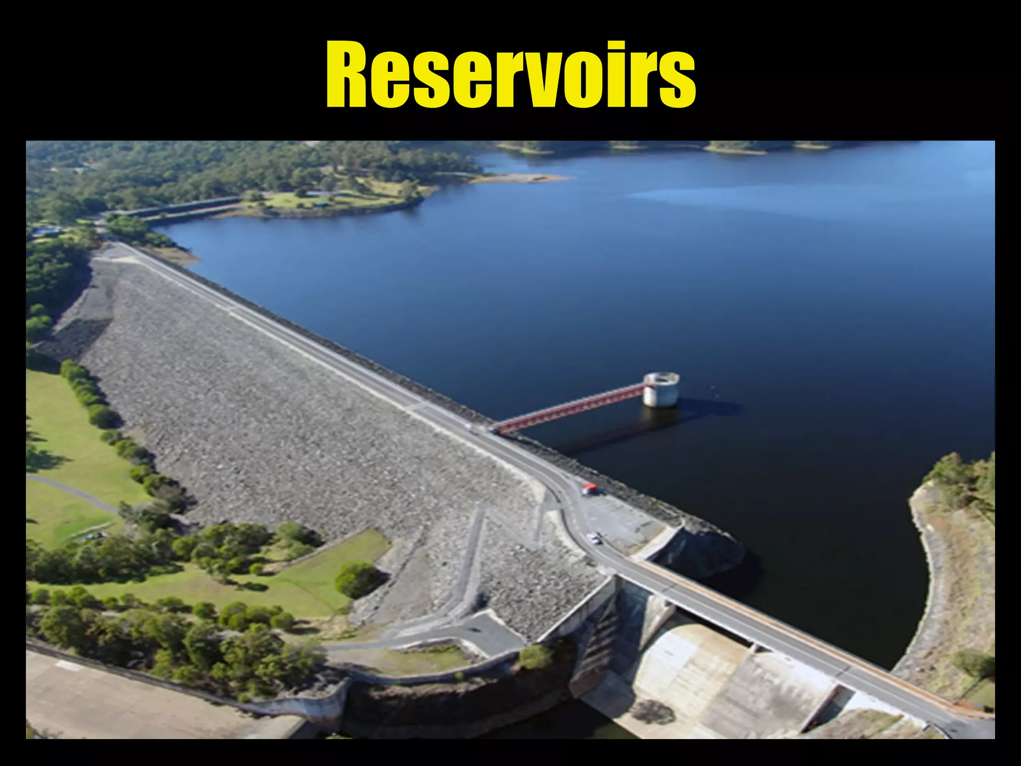 Reservoirs
 