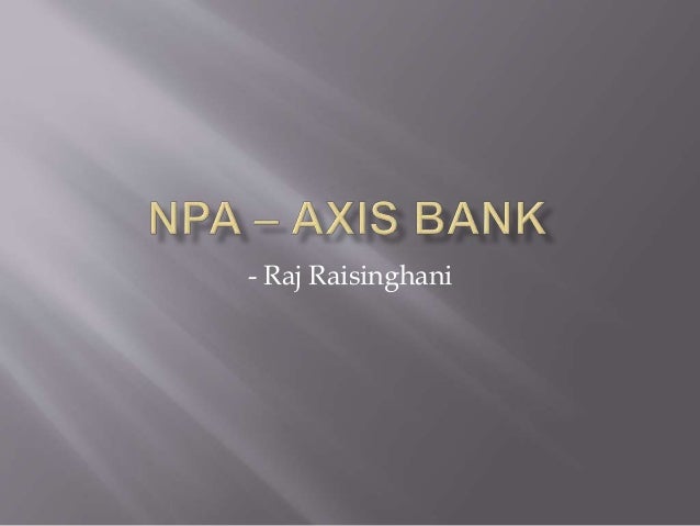 NPA - Axis Bank