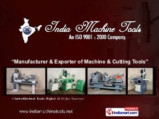 “Manufacturer & Exporter of Machine & Cutting Tools”
 
