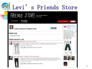 Levi’s Friends Store




2010/7/14   高度情報化と社会生活   26
 
